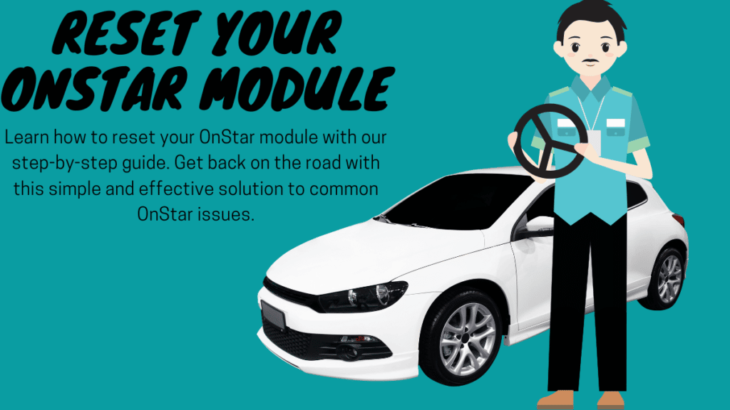 AN ILLUSTRATION OF Reset Your OnStar Module